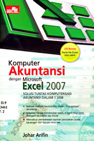 Komputer Akuntansi dengan Microsoft Excel 2007 : Solusi Tuntas Komputerisasi Akuntansi Dalam 1 Jam